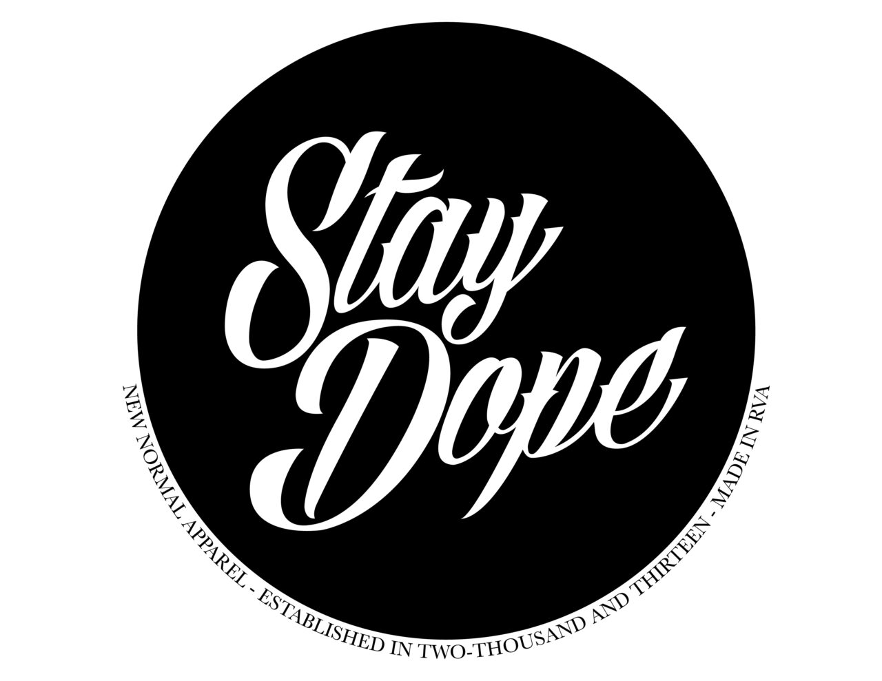 Stay Dope screen print